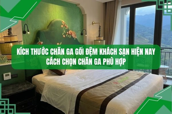 Kích thước chăn ga gối đệm phổ biến hiện nay