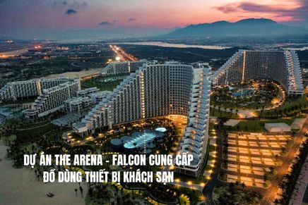 Dự Án The Arena – Falcon Cung Cấp Đồ Dùng Thiết Bị Khách Sạn