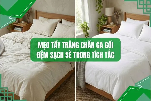 Mẹo tẩy trắng chân ga gối đệm trong tích tắc